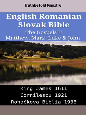 cover image of English Romanian Slovak Bible--The Gospels II--Matthew, Mark, Luke & John